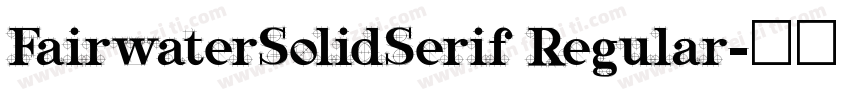 FairwaterSolidSerif Regular字体转换